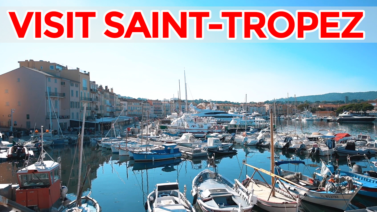 Saint-Tropez France Travel Guide - Travel à la Mer